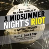 A MIDSUMMER NIGHT'S RIOT to Open 5/18 at The Keegan Theatre