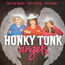 Tickets on Sale for Honky Tonk Angels October 4th - 6th and 10th - 13th, 2013 at Shen