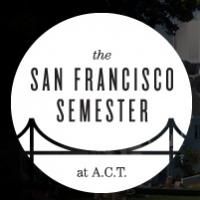 American Conservatory Theater to Kick Off 'The San Francisco Semester', Sept 2014