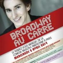 BROADWAY AU CARRE Features Adam Benghiat and Andrew Byrne Tonight