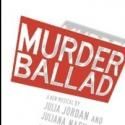 MURDER BALLAD, Featuring Karen Olivo, Will Swenson and More, to Begin Previews Off-Broadway Today