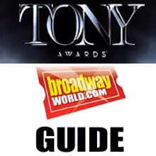 It's Tony Sunday! Complete Guide to BWW Coverage - All You Need to Know; Nominees…