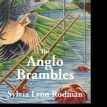 Sylvia Lyon Rodman's THE ANGLO BRAMBLES is Released