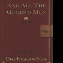 Dunham Releases Memoir by Dale Engelson Sessa, AND ALL THE QUEEN'S MEN