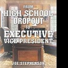 Joe Stephenson Shares Success in 'From High School Dropout to Executive Vice Presiden