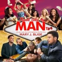 THINK LIKE A MAN TOO Music From & Inspired by the Film Available Today