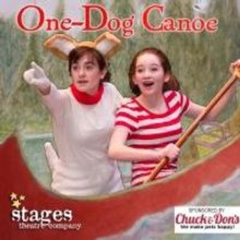 Stages Theatre Company's ONE-DOG CANOE Begins Tonight