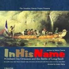Canadian History Project to Present IN HIS NAME, April 23-27