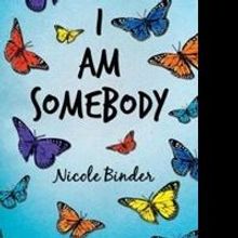 Nicole Binder Releases I AM SOMEBODY
