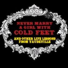 Prima Donnettes, 'NEVER MARRY A GIRL WITH COLD FEET' and More Set for FST's 2014-15…