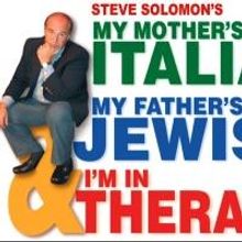 MY MOTHER'S ITALIAN, MY FATHER'S JEWISH AND I'M IN THERAPY Set for Queens Theatre Thi