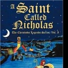 A SAINT CALLED NICHOLAS Children's Book Teaches Kids Cultural Differences for the Hol