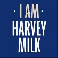 Disney, Jujamcyn, Nederlander and Shubert Organizations Support I AM HARVEY MILK