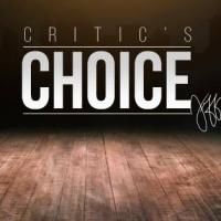 CRITICS' CHOICE: This Weekend's Best Bets