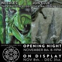 BWW Previews: THEATRALISCHER TOD, The Art of Jon Clue & Needles at Sacred Gallery in NYC