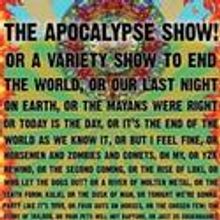 Know Theatre Presents THE APOCALYPSE SHOW, 12/20 & 21
