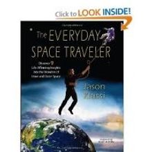 THE EVERYDAY SPACE TRAVELER Brings Space Travel Down to Earth