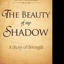 THE BEAUTY OF MY SHADOW is Released