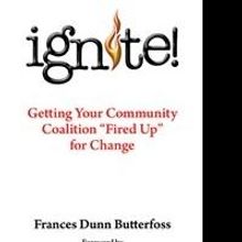New Book "Ignite!" Shares Strategies for Igniting Coalition Efforts