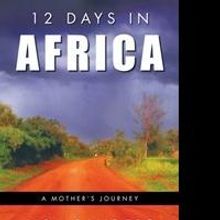 Missionary prep: A guide to prepare for Africa in new book "12 Days in Africa"
