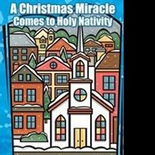 New Book "A Christmas Miracle Comes to Holy Nativity” Shares How to Find the Humor 