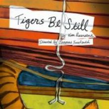 Partly Cloudy People to Present Revival of TIGERS BE STILL, 5/9-25