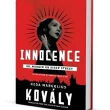 Soho Crime to Release INNOCENCE: OR, MURDER ON STEEP STREET by Heda Margolius Kovály
