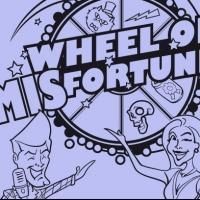 WHEEL OF MISFORTUNE Plays The Jones Theatre Tonight