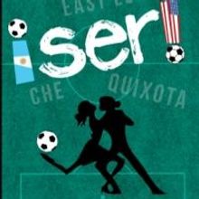 Latino Theatre Company to Open ¡SER! World Premiere, 11/16