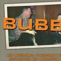 BUBBA Set for Planet Connections Theatre Festivity, 5/30-6/24
