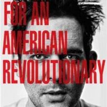 HANDBOOK FOR AN AMERICAN REVOLUTIONARY Begins Tonight at The Gym at Judson