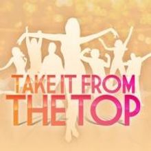Wharton Center to Host Broadway Summer Camp TAKE IT FROM THE TOP, 7/27-8/1