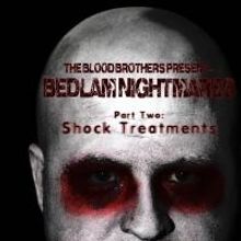 Blood Brothers Return to The Brick with SHOCK TREATMENTS, 5/18-10