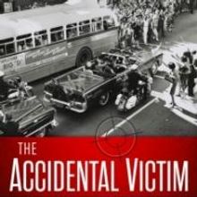 James Reston, Jr. Reports on Personal Motive of Oswald in THE ACCIDENTAL ASSASSIN