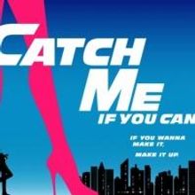 CATCH ME IF YOU CAN Dashes into Starlight Next Week