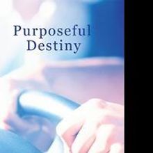 PURPOSEFUL DESTINY is Released