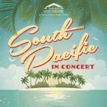 South Bend Civic Theatre to Present SOUTH PACIFIC: IN CONCERT, 6/20-22
