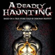 A Deadly Haunting: Based on a True Story is Released