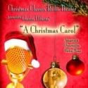 Christmas Classics Radio Theater Presents CHARLES DICKENS' 'A CHRISTMAS CAROL' at…