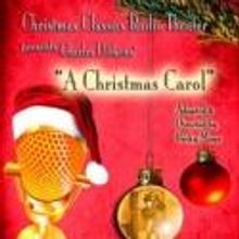 Christmas Classics Radio Theater Presents CHARLES DICKENS' 'A CHRISTMAS CAROL' at the