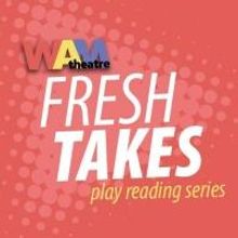 WAM Theatre's Fresh Takes Series to Continue with HOW THE WORLD BEGAN, 6/22