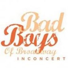 Jason Wooten, John Cudia, Josh Tower & More Set for Casa Manana's BAD BOYS OF BROADWA