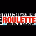 Roulette Presents: DANCERoulette, 2/5-8