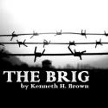 Casting Complete for THE BRIG at Mary-Arrchie, April-May 2013