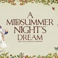 Nashville Ballet Welcomes Spring with A MIDSUMMER NIGHT'S DREAM at TPAC This Weekend