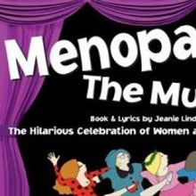 MENOPAUSE THE MUSICAL Returns to PlayhouseSquare, Now thru 2/2