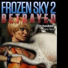 Hard Science Fiction Writer Jeff Carlson Releases 'Frozen Sky 2: Betrayed'