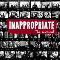 VIDEO: Big Block Theatrical's INAPPROPRIATE Musical Launches Kickstarter Campaign Video