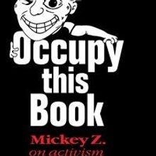 Mickey Z Releases OCCUPY THIS BOOK