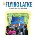 THE FLYING LATKE Returns to The Flea, Now thru 12/16